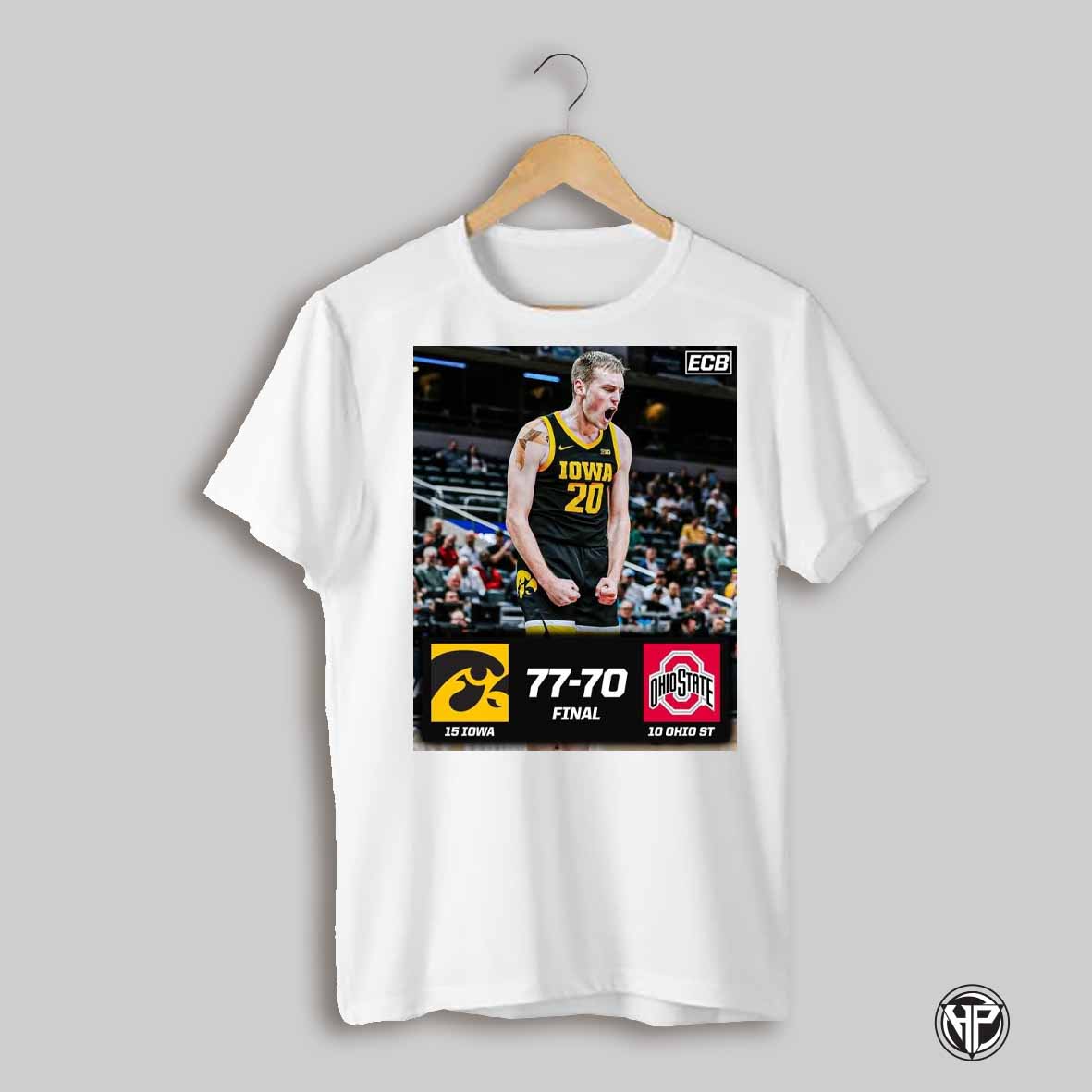 Poster Iowa Hawkeyes Vs Ohio State Buckeyes Final Score 77 70 Of The Big Ten Tournament 2025 T Shirt