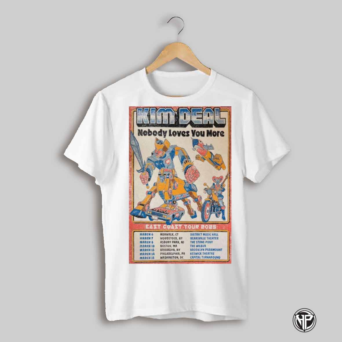 Poster Kim Deal Nobody Loves You More East Coast Tour 2025 March 6 Norwalk Ct District Music Hall March 7 Woodstock Ny T Shirt