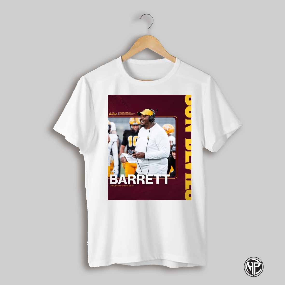 Poster The Arizona State Sun Devils Have Elevated Ty Barrett To The Assistant Offensive Line Coach T Shirt