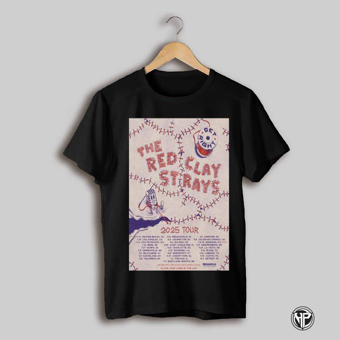 Poster The Red Clay Strays 2025 Tour 7 3 5 Orange Beach Al 7 20 Los Angeles Ca 7 24 San Francisco Ca T Shirt
