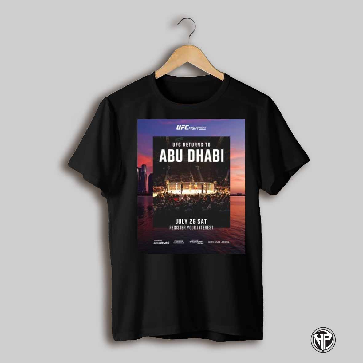 Poster Ufc Fight Night Ufc Returns To Abu Dhabi July 26 2025 Sat Register Your Interest T Shirt