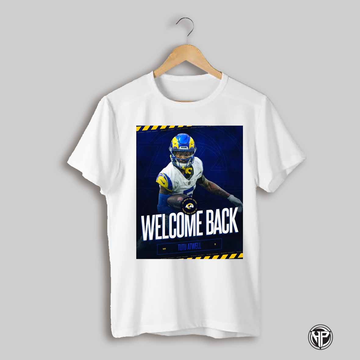 Poster Welcome Back Wr Tutu Atwell Los Angeles Rams Football Nfl Tutu Excited About This T Shirt