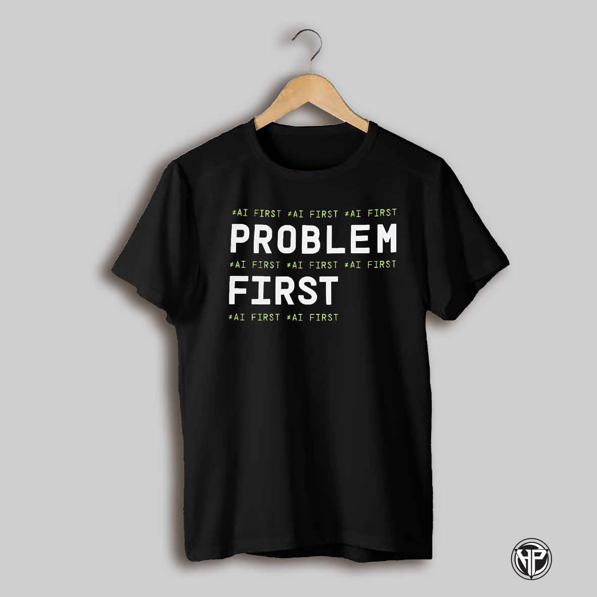 Problem First Ai First Im Aiducated Shirt