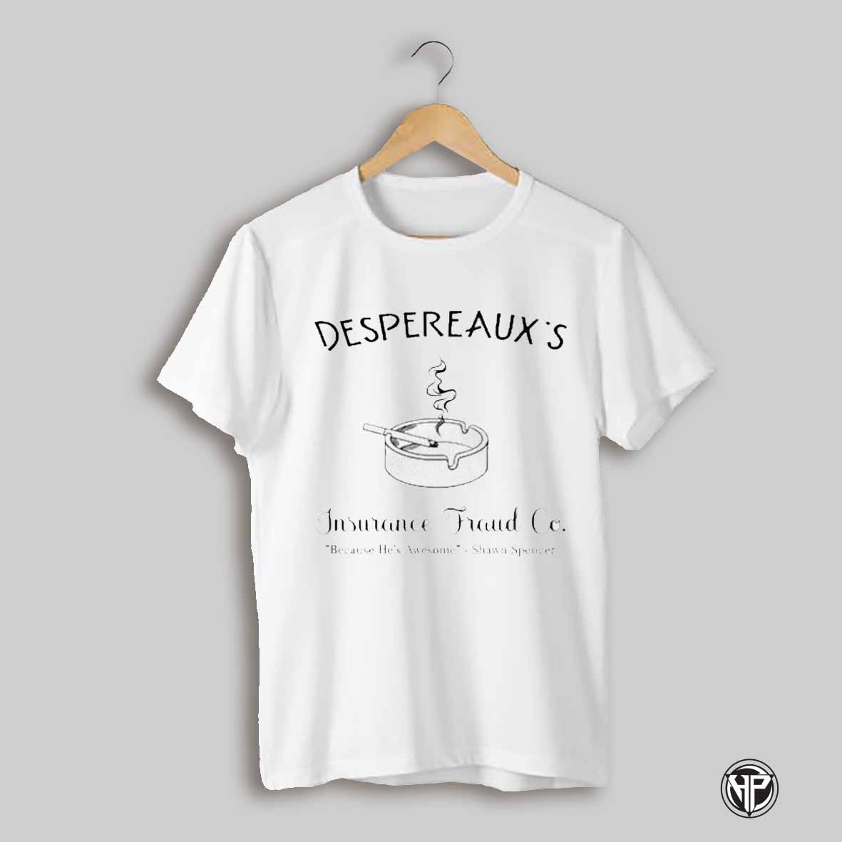 Psych0smosh Despereauxs Insurance Fraud Co T Shirt