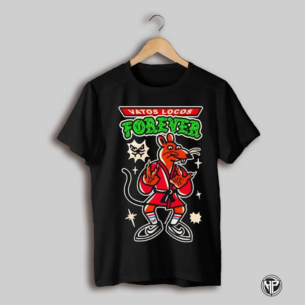 Rata Mouse Vatos Locos Forever Lifes A Risk Carnal Shirt
