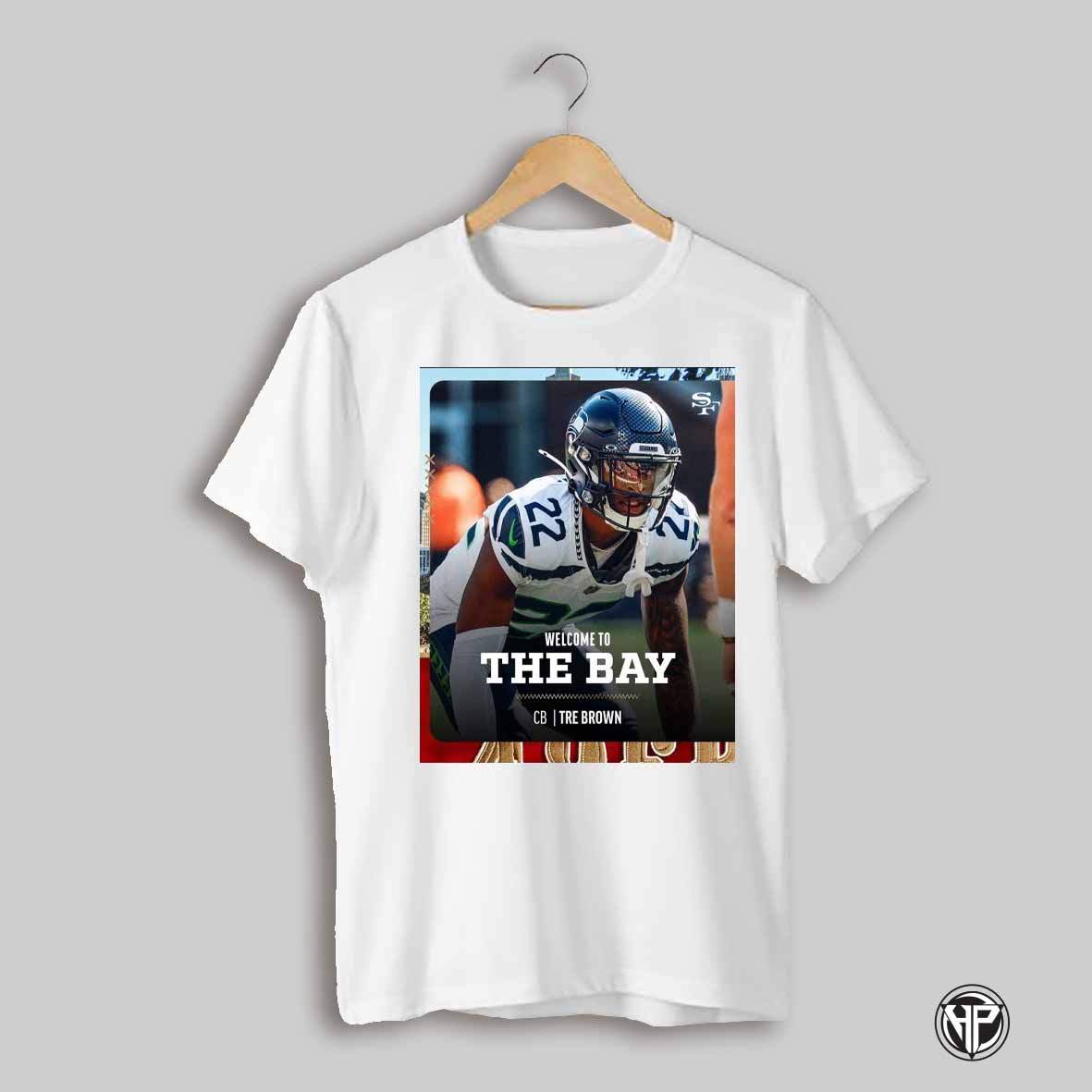 San Francisco 49ers Football Nfl Welcome To The Bay Cb Tre Brown A Few New Faces Poster T Shirt
