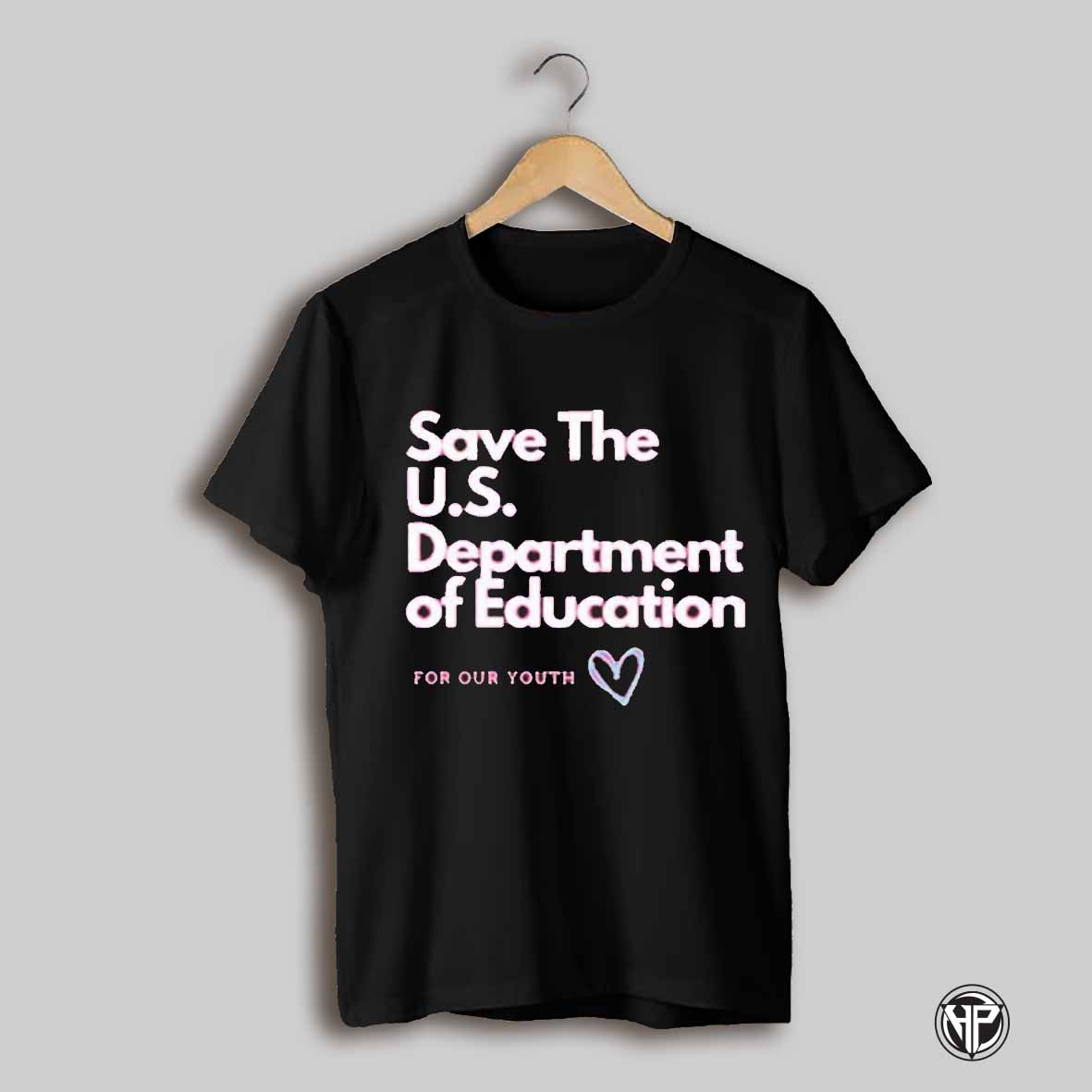 Save The Us Department Of Education Shirt
