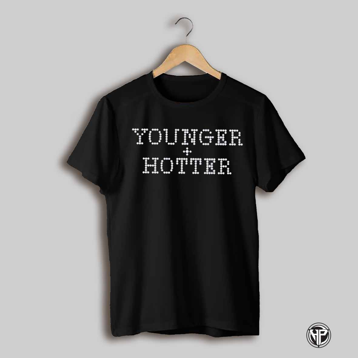 Selena Gomez Younger Hotter Shirt