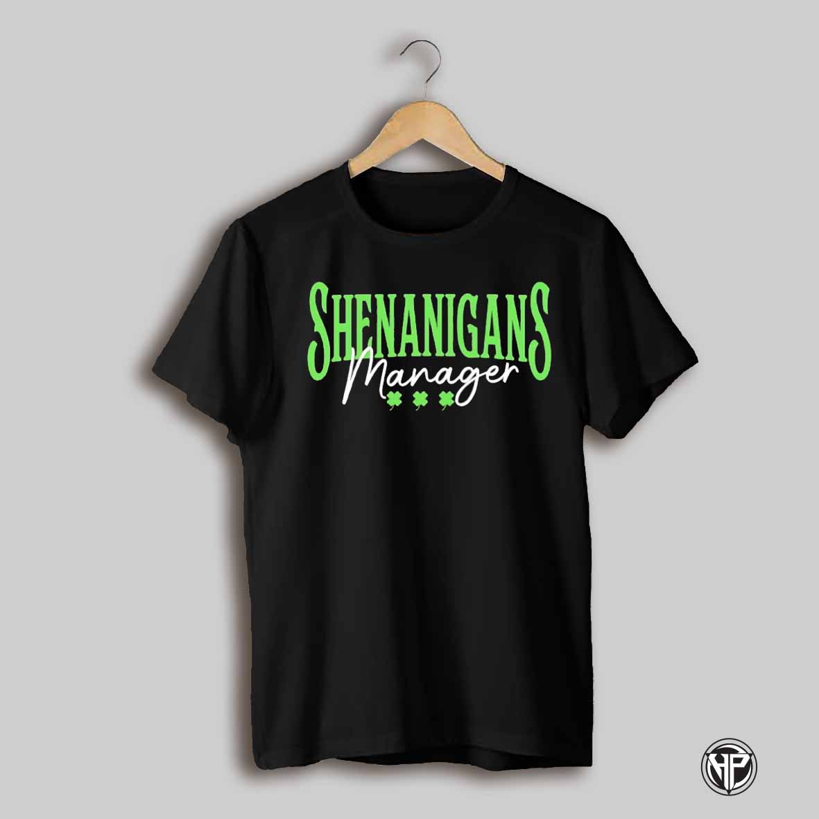 Shenanigans Manager St Patricks Day Shirt