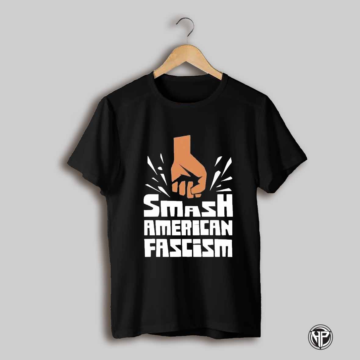 Smash American Fascism Shirt