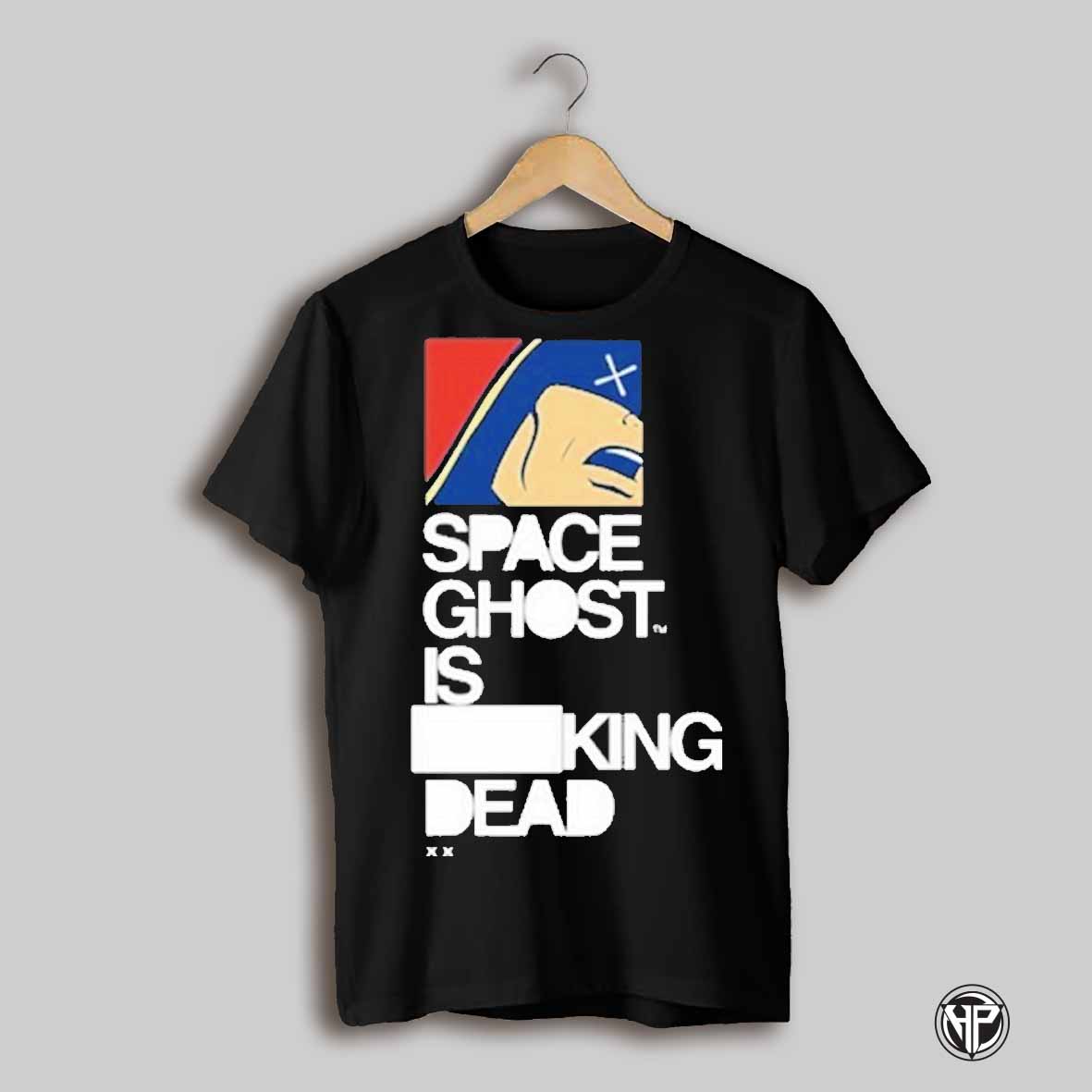 Space Ghost Is King Dead T Shirt