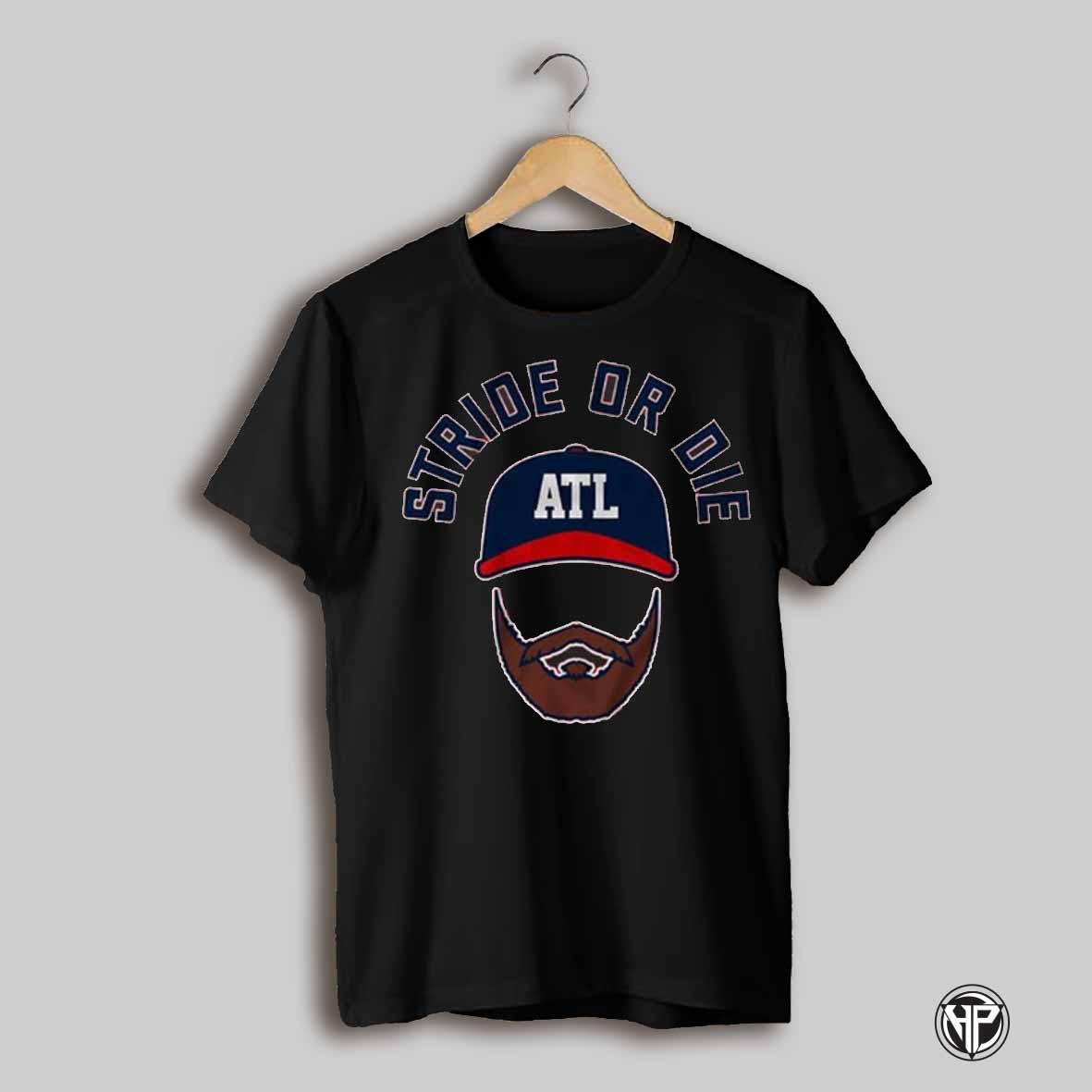 Spencer Strider Stride Or Die Beard T Shirt