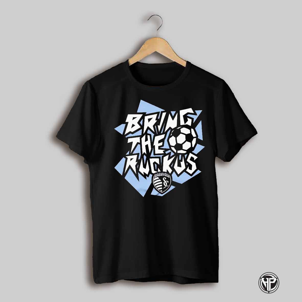 Sporting Kc Bring The Ruckus Shirt