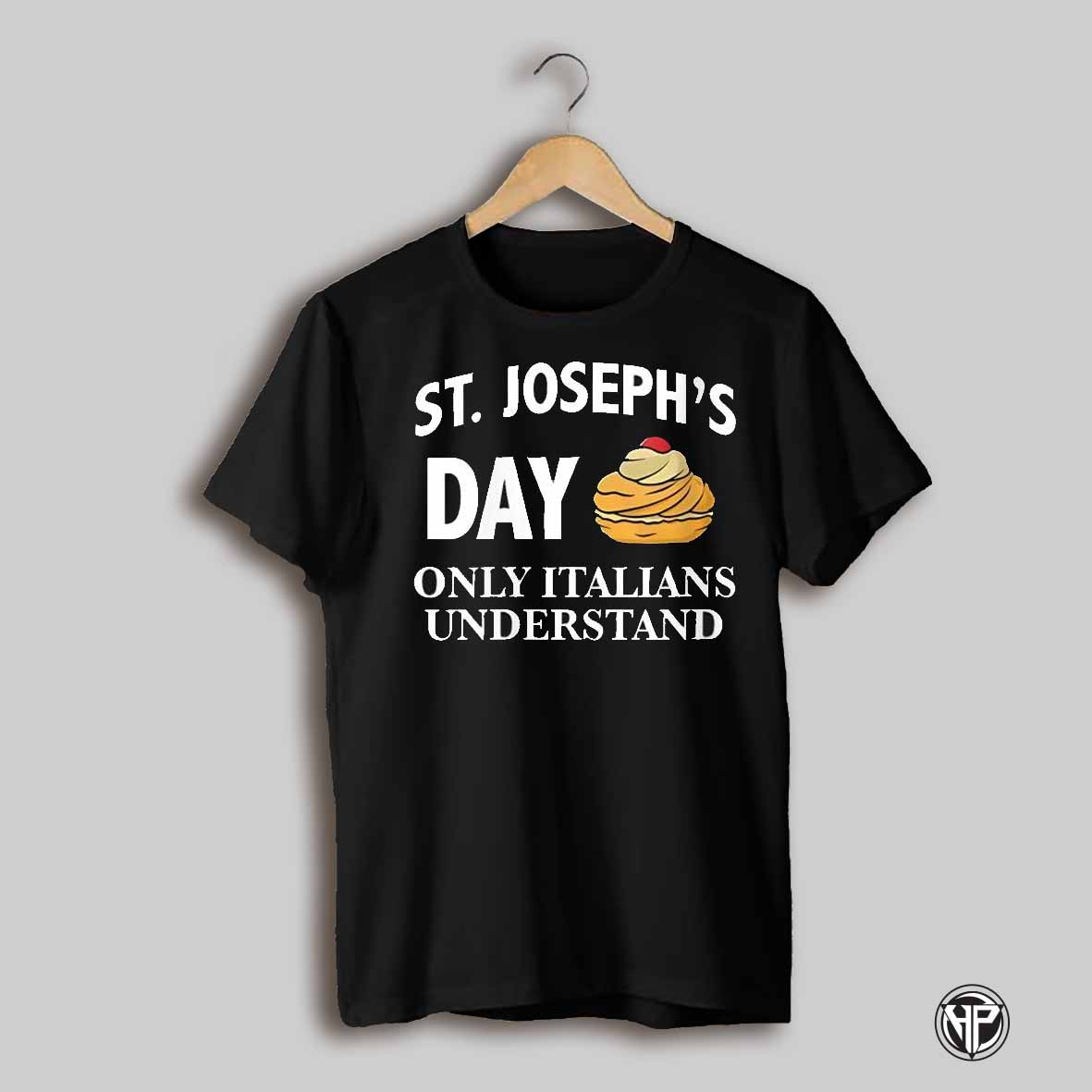 St Josephs Day Only Italians Understand T Shirts