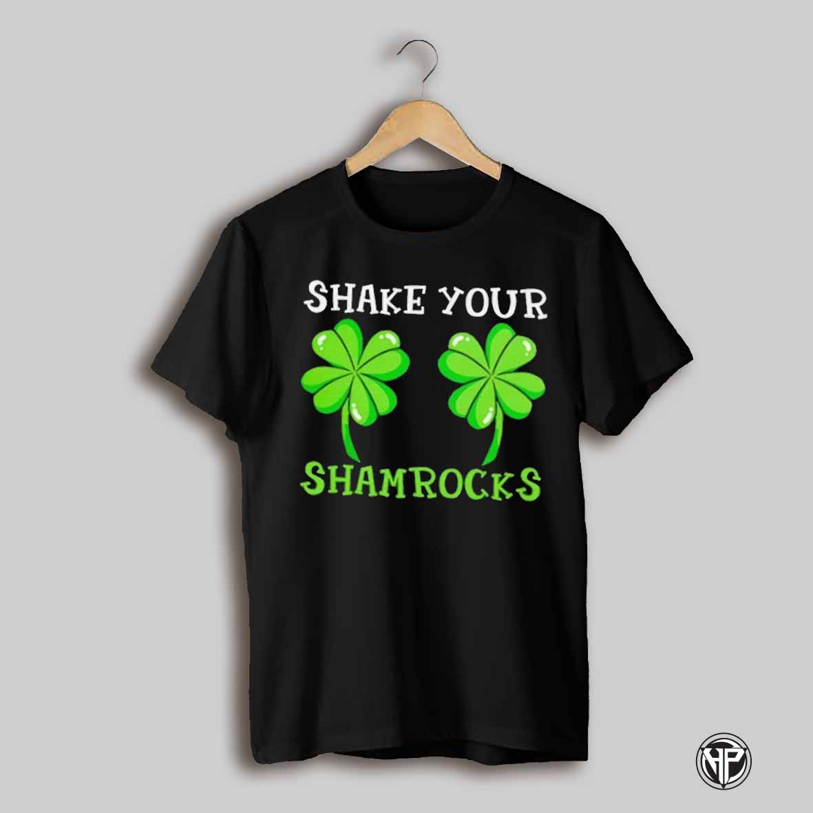 St Patricks Day Shake Your Shamrocks Shirt