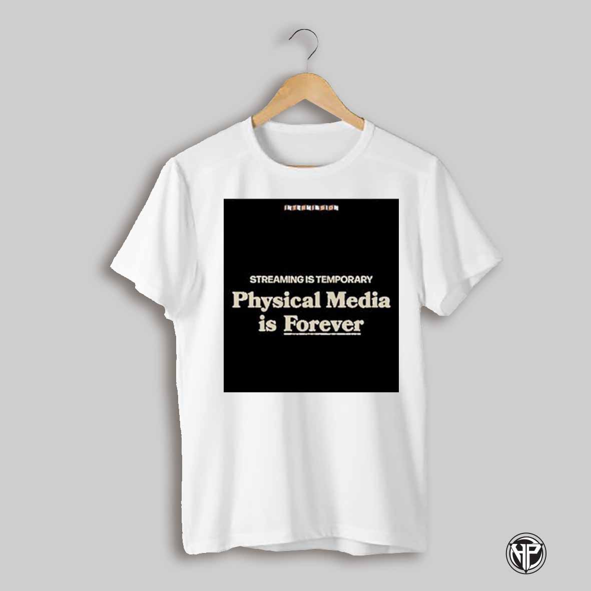 Support Physical Media Advocate T Shirt