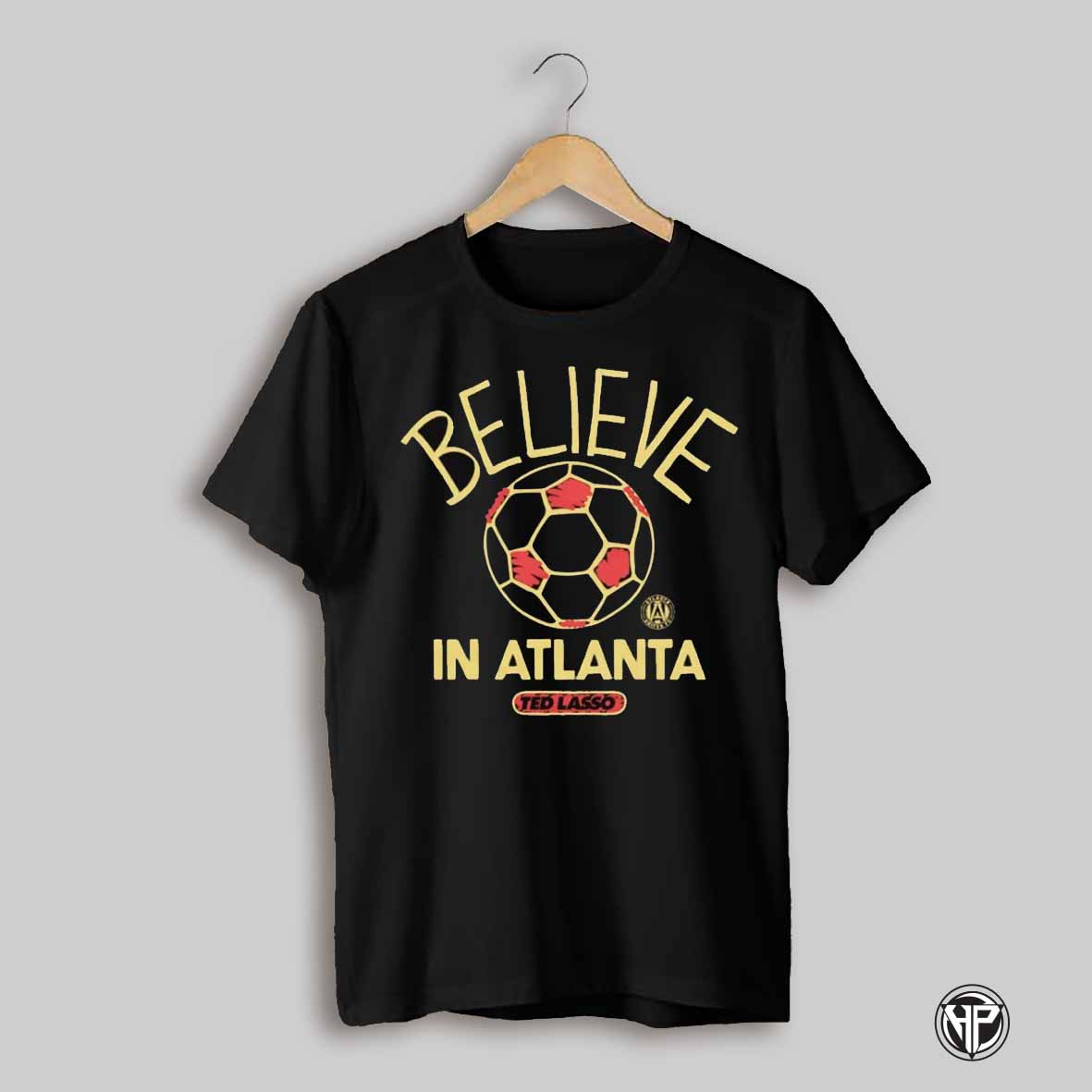 Ted Lasso Believe In Atlanta United Shirt