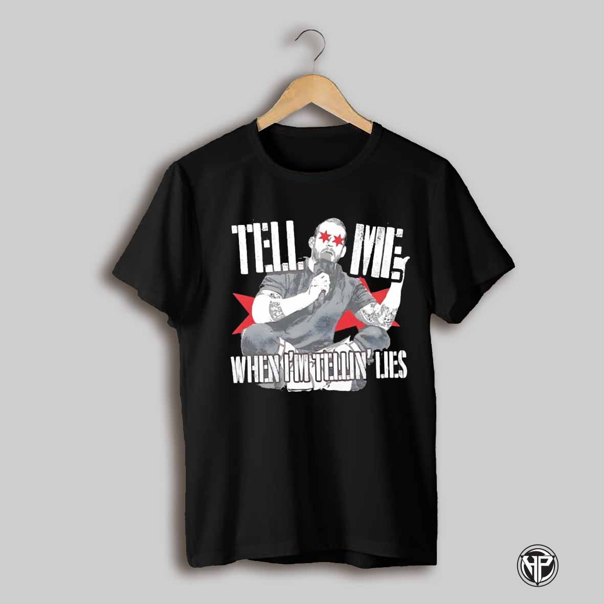 Tell Me When Im Tellin Lies Shirt