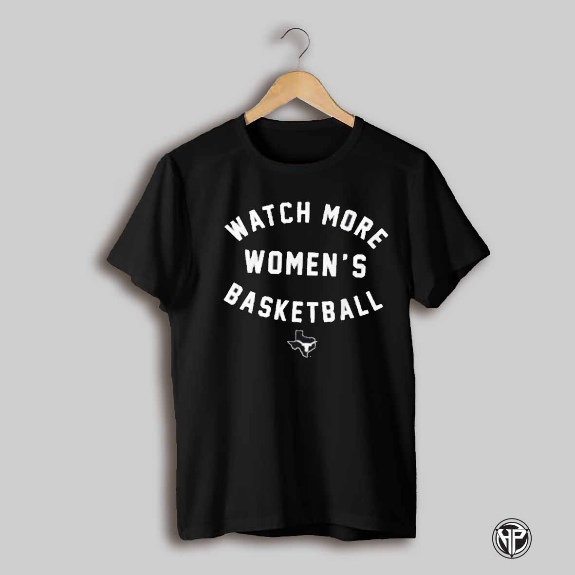 Texas Watch More Womens Basketball Shirt