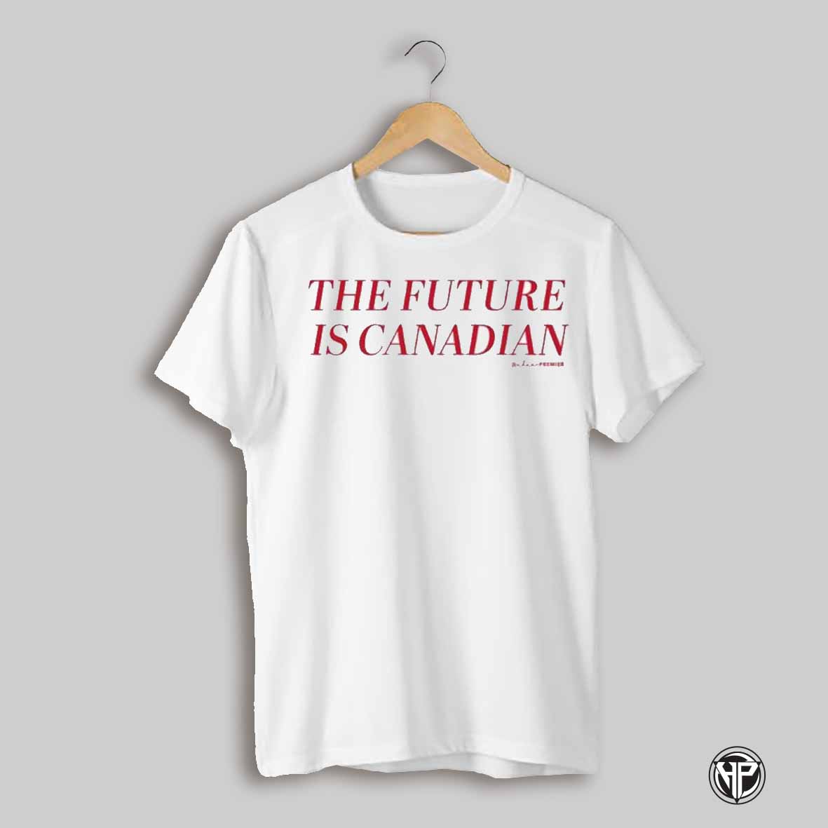 The Future Is Canadian Madame Premier T Shirts