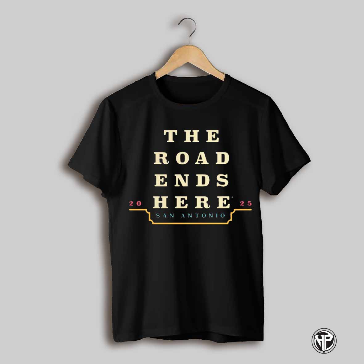 The Road Ends Here San Antonio 2025 Ncaa Mens Basketball Tournament March Madness Bank Shot T Shirt