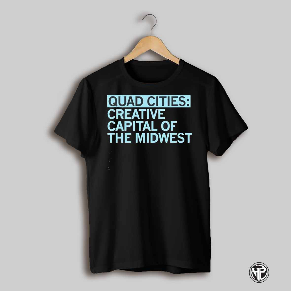 The Quad Cities The Creative Capital Of The Midwest Shirt