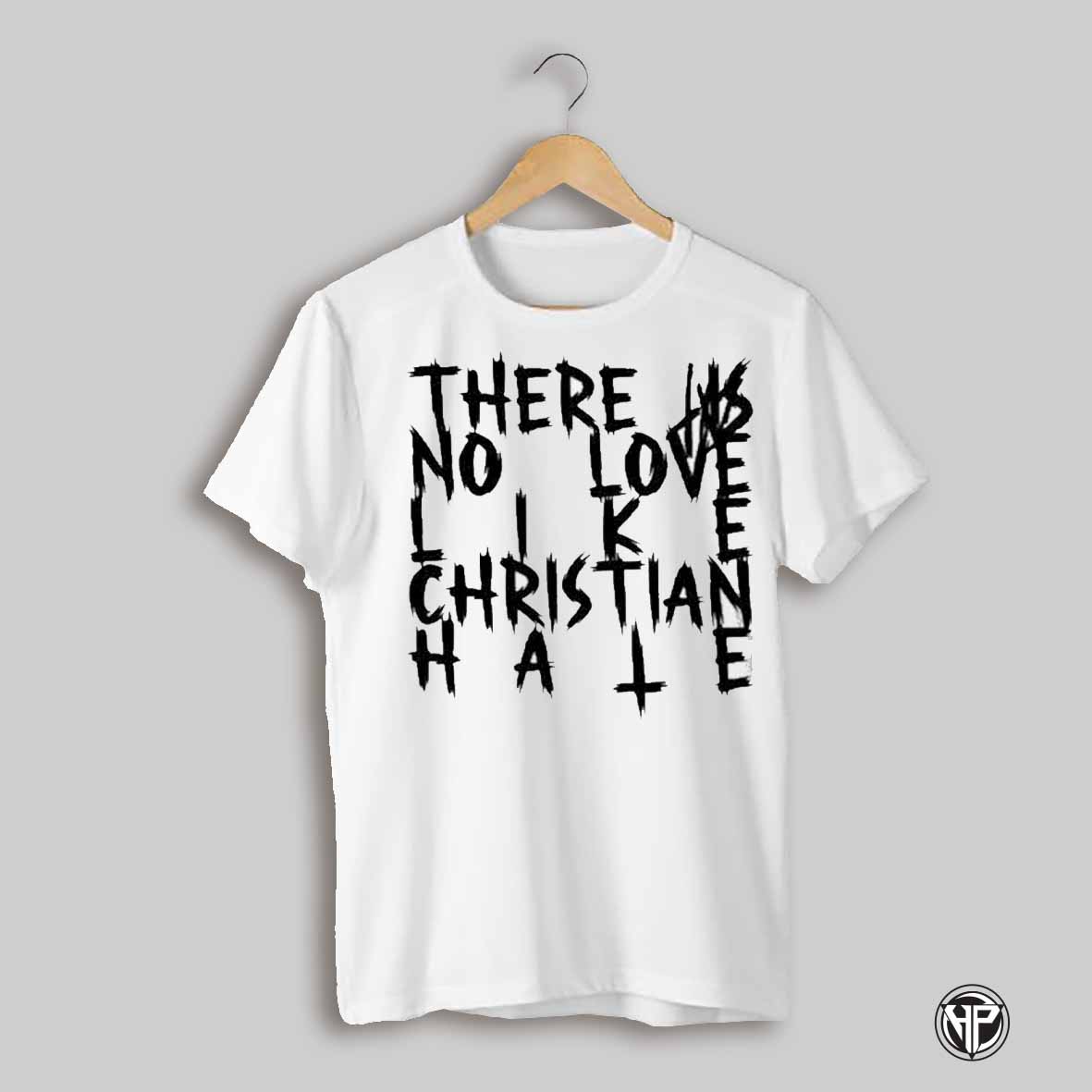 Tx2 There Is No Love Like Christian Hale T Shirt