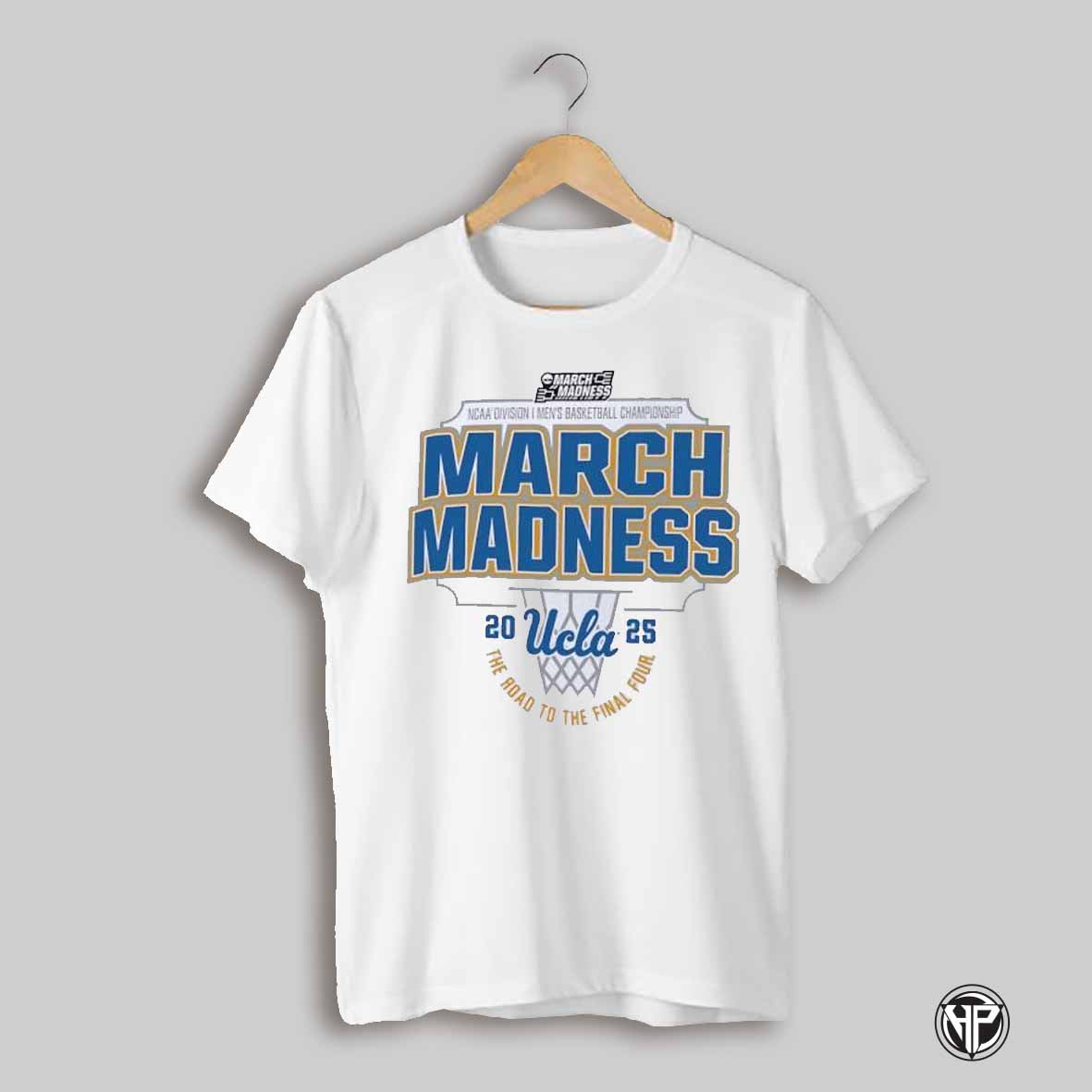 Ucla Bruins 2025 Division I Mens Basketball Championship March Madness The Road To The Final Four Shirt