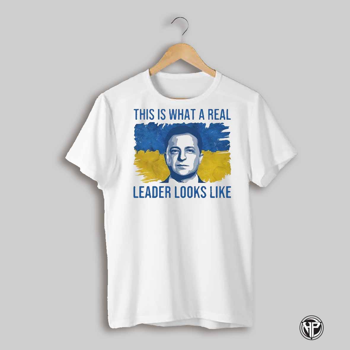 Volodymyr Zelensky This Is What A Real Leader Looks Like T Shirt