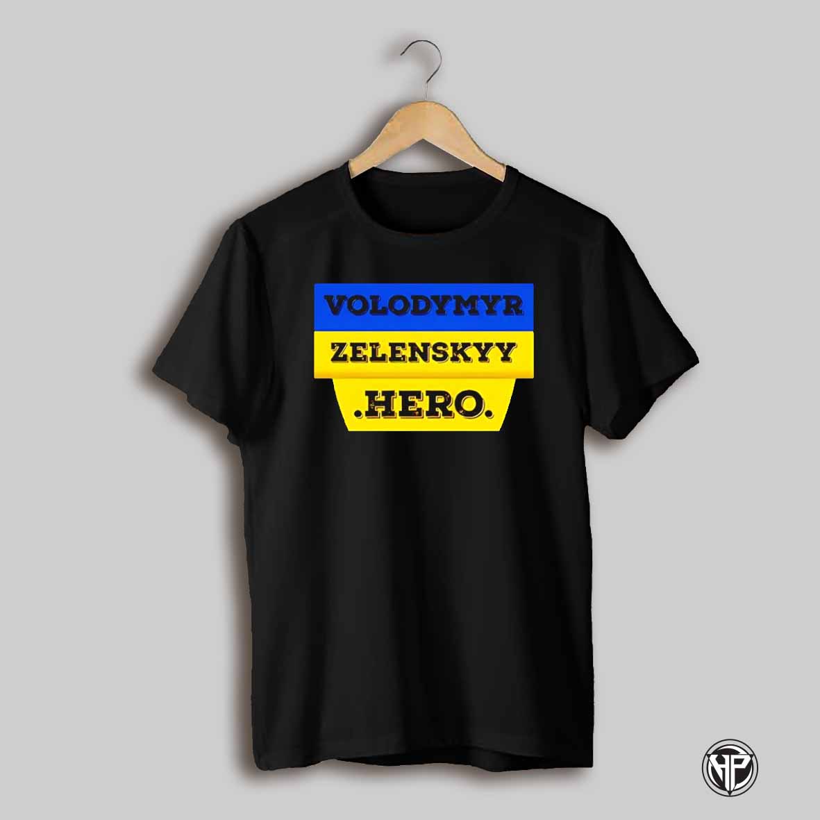 Volodymyr Zelensky Hero Ukrainian Flag Text Shirt