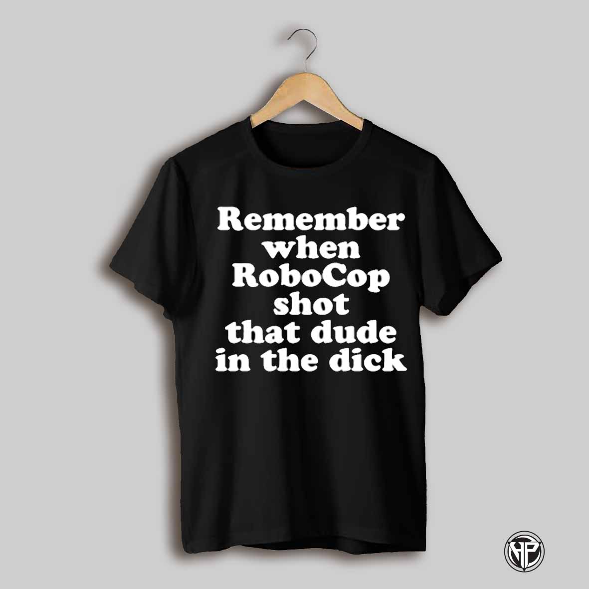Wwe Remember When Robocop Shot That Dude In The Dick Shirt