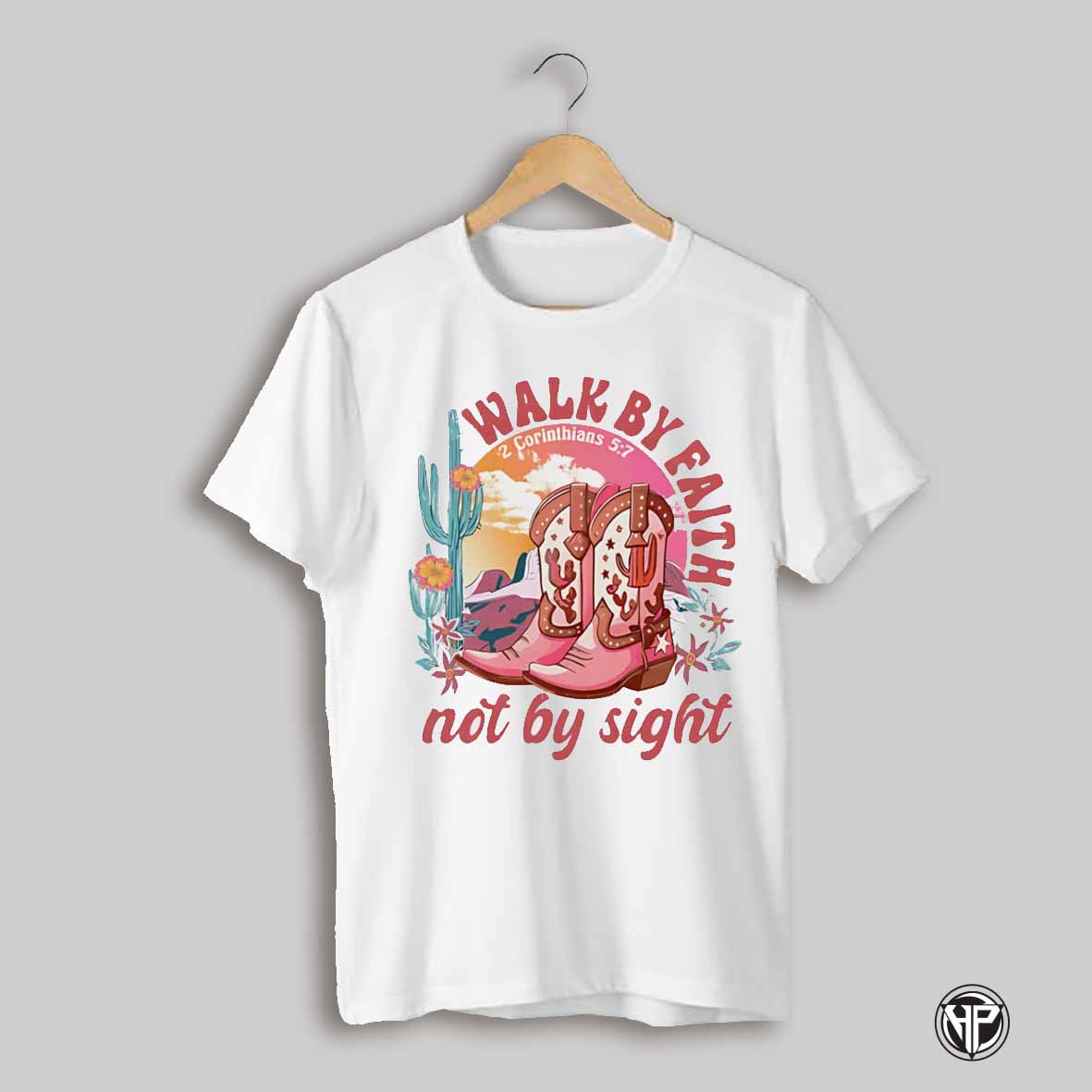 Walk By Faith Not By Sight Shirt
