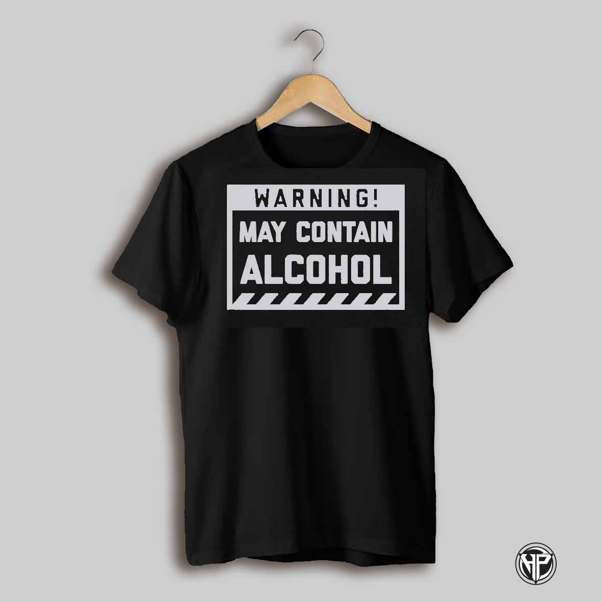 Warning May Contain Alcohol Shirt