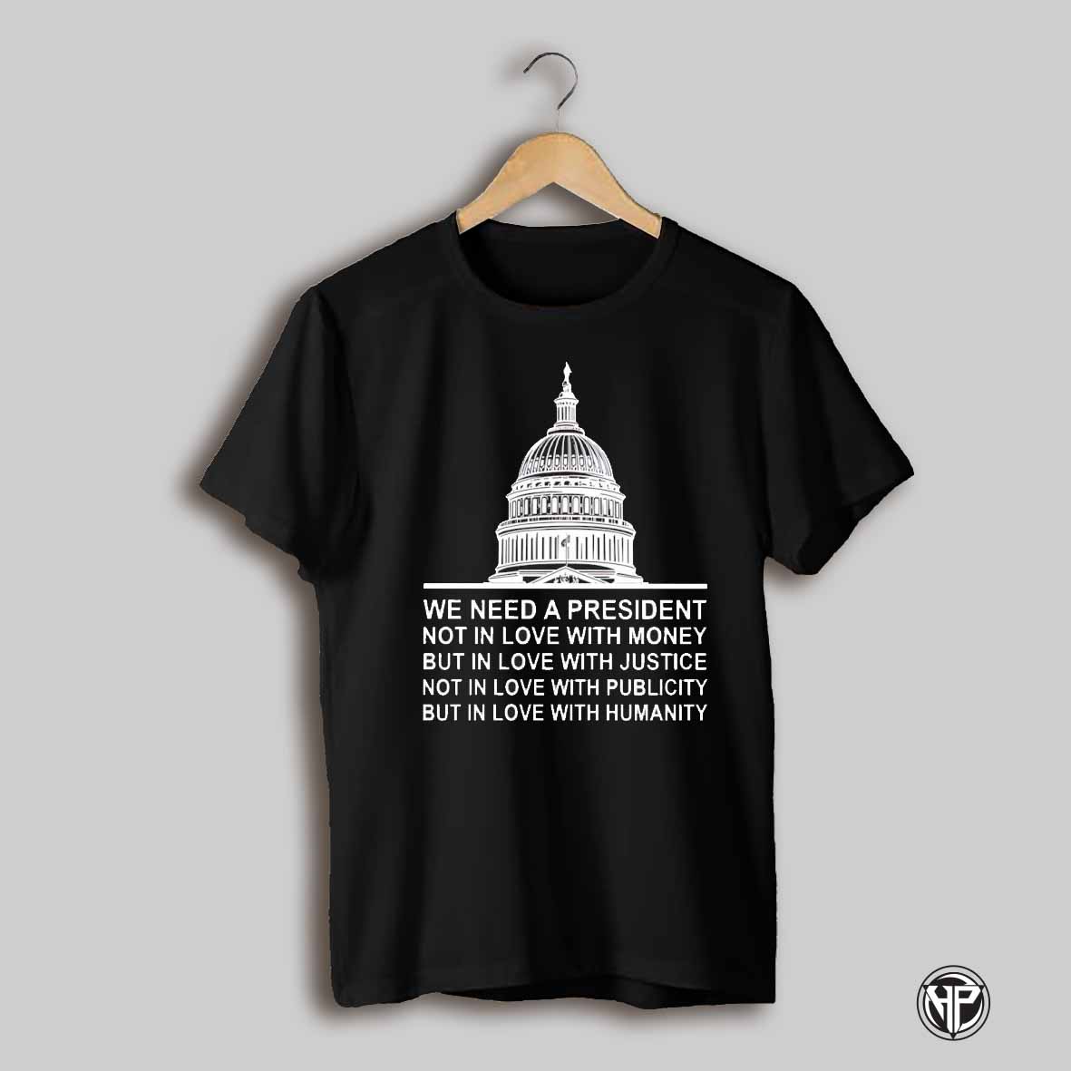 We Need A President Not In Love With Money Us Capitol Shirt