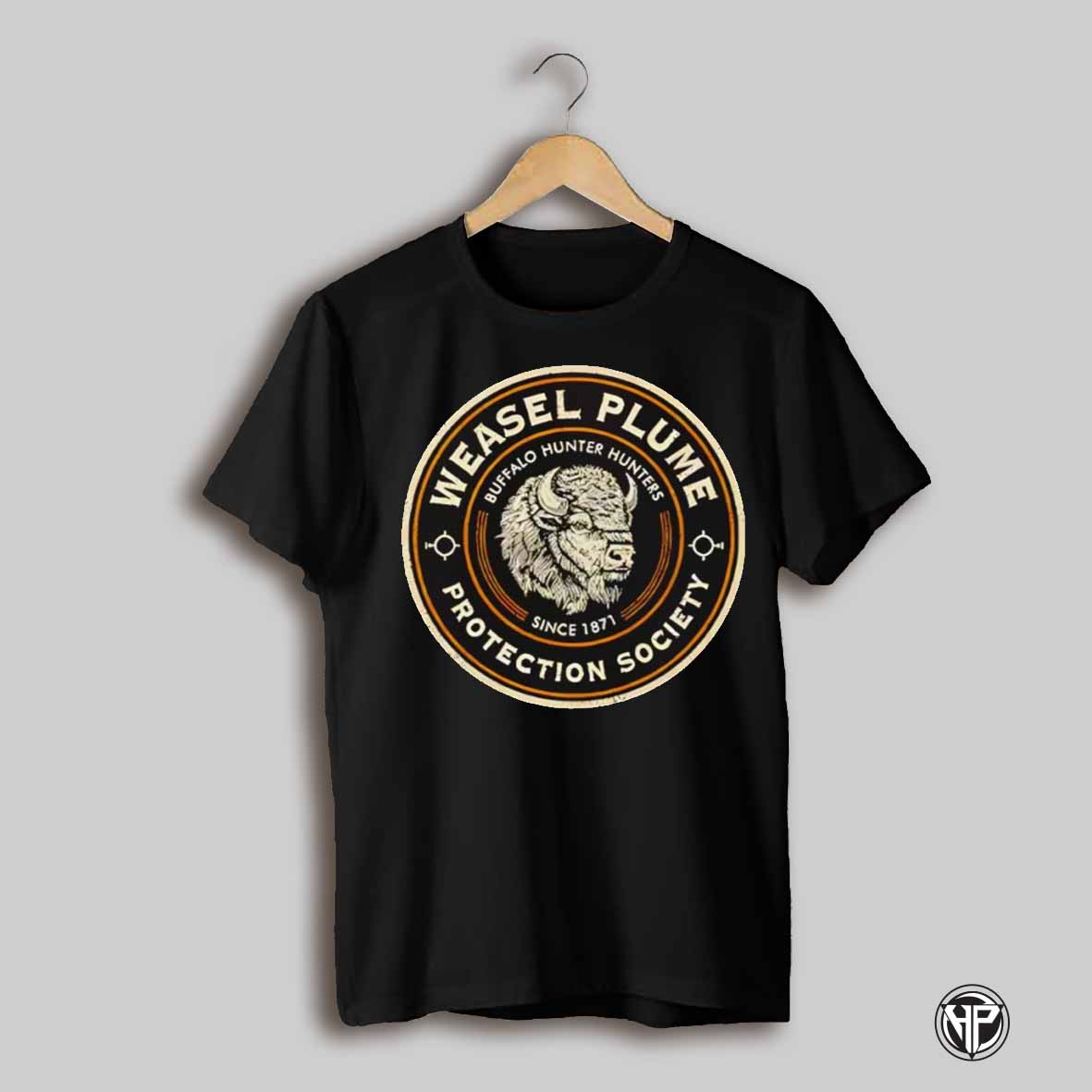 Weasel Plume Buffalo Hunter Hunters Since 1871 Protection Society Shirt