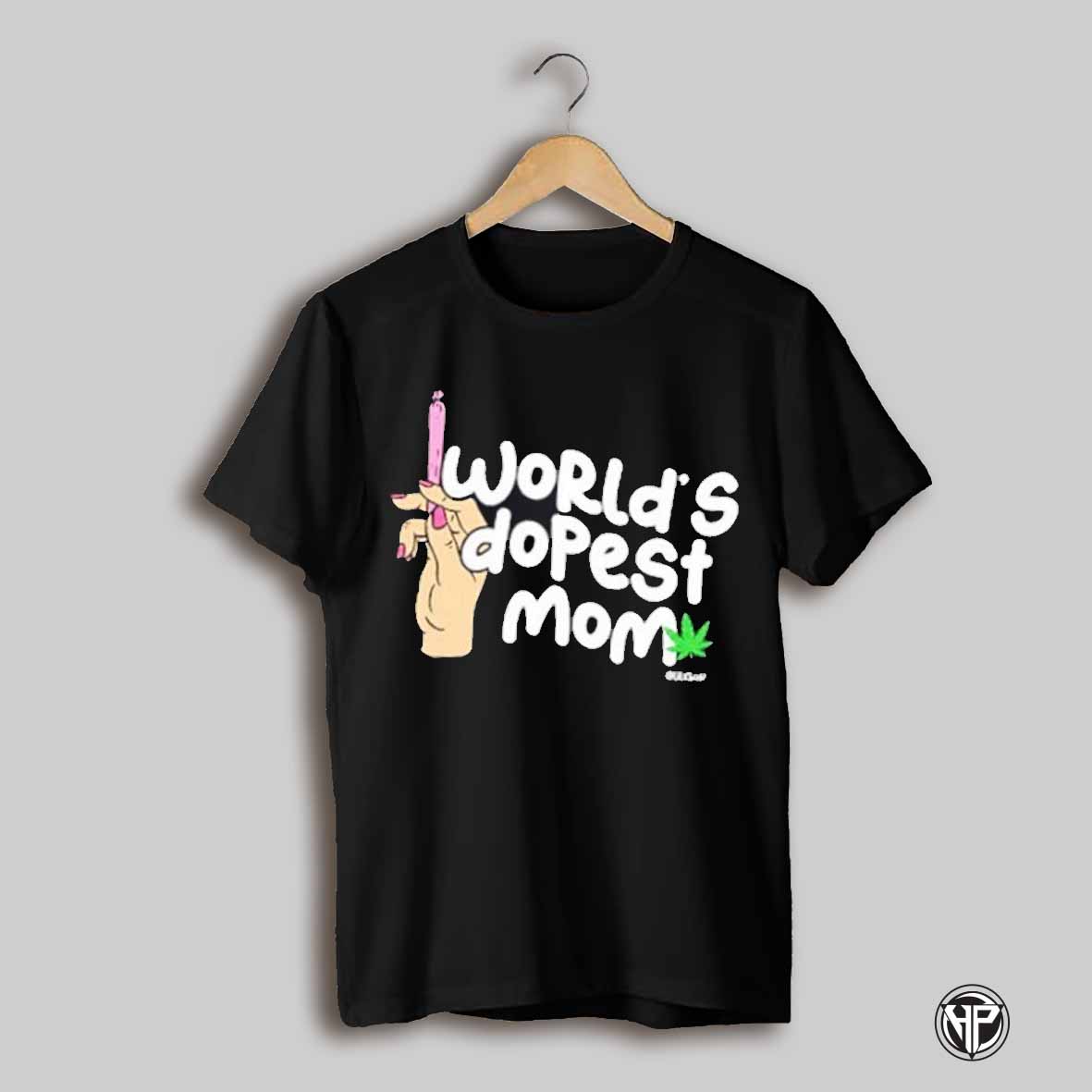 Weed Worlds Dopest Mom Shirt