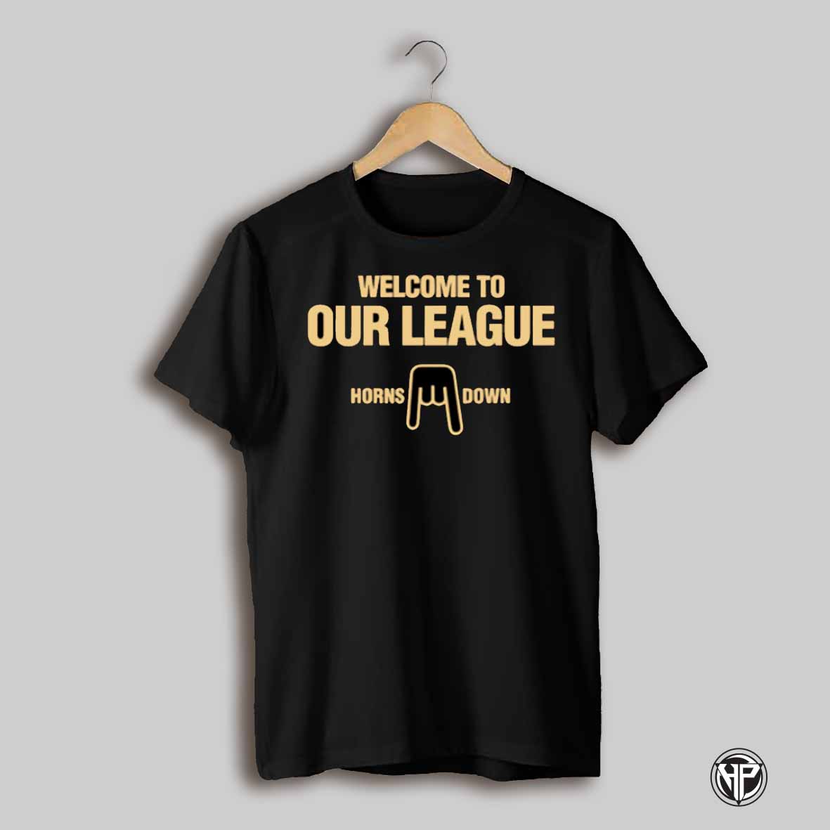 Welcome To Our League Horns Down Shirt
