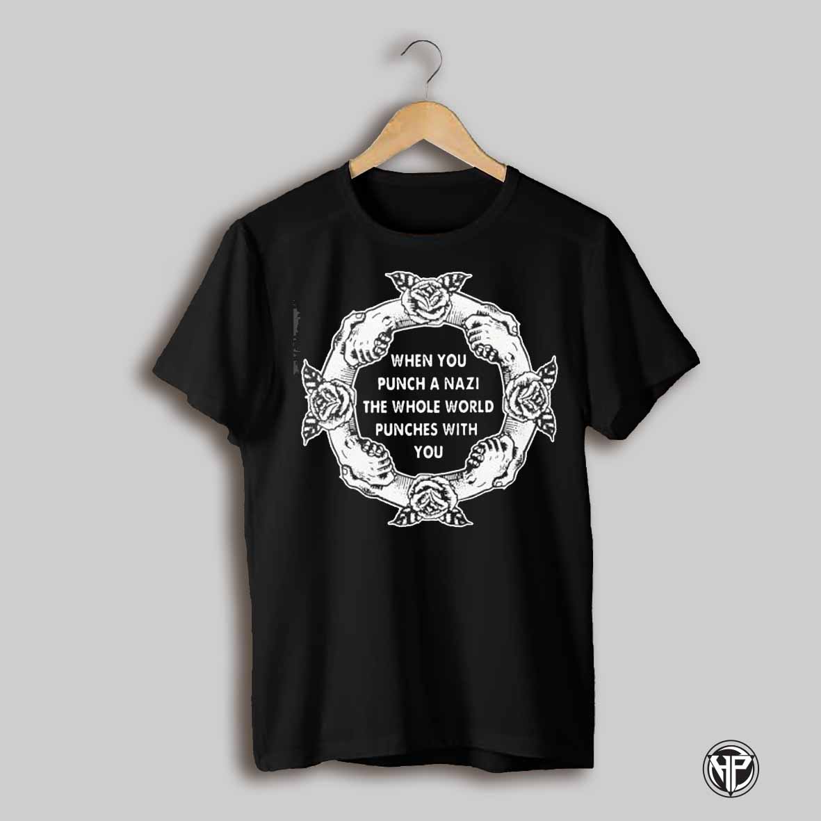 When You Punch A Nazi The Whole World Punches With You Shirt