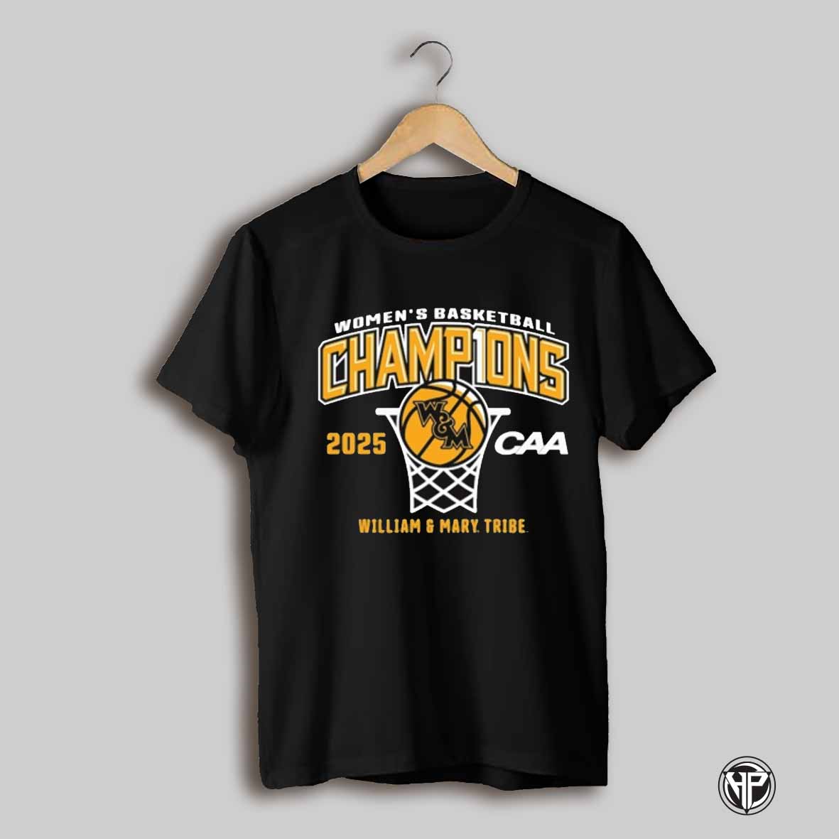 William Mary Tribe 2025 Ncaa Caa Womens Basketball Conference Tournament Champions T Shirt