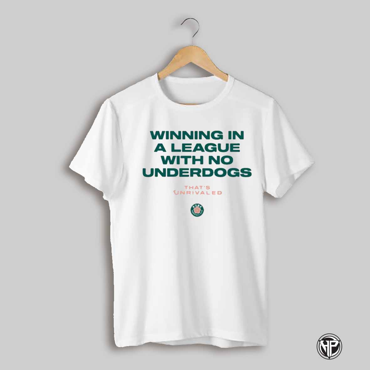 Winning In A League With No Underdogs Rose Bc Thats Unrivaled 2025 T Shirt