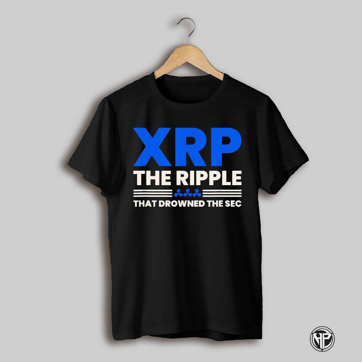 Xrp The Ripple That Drowned The Sec Shirt