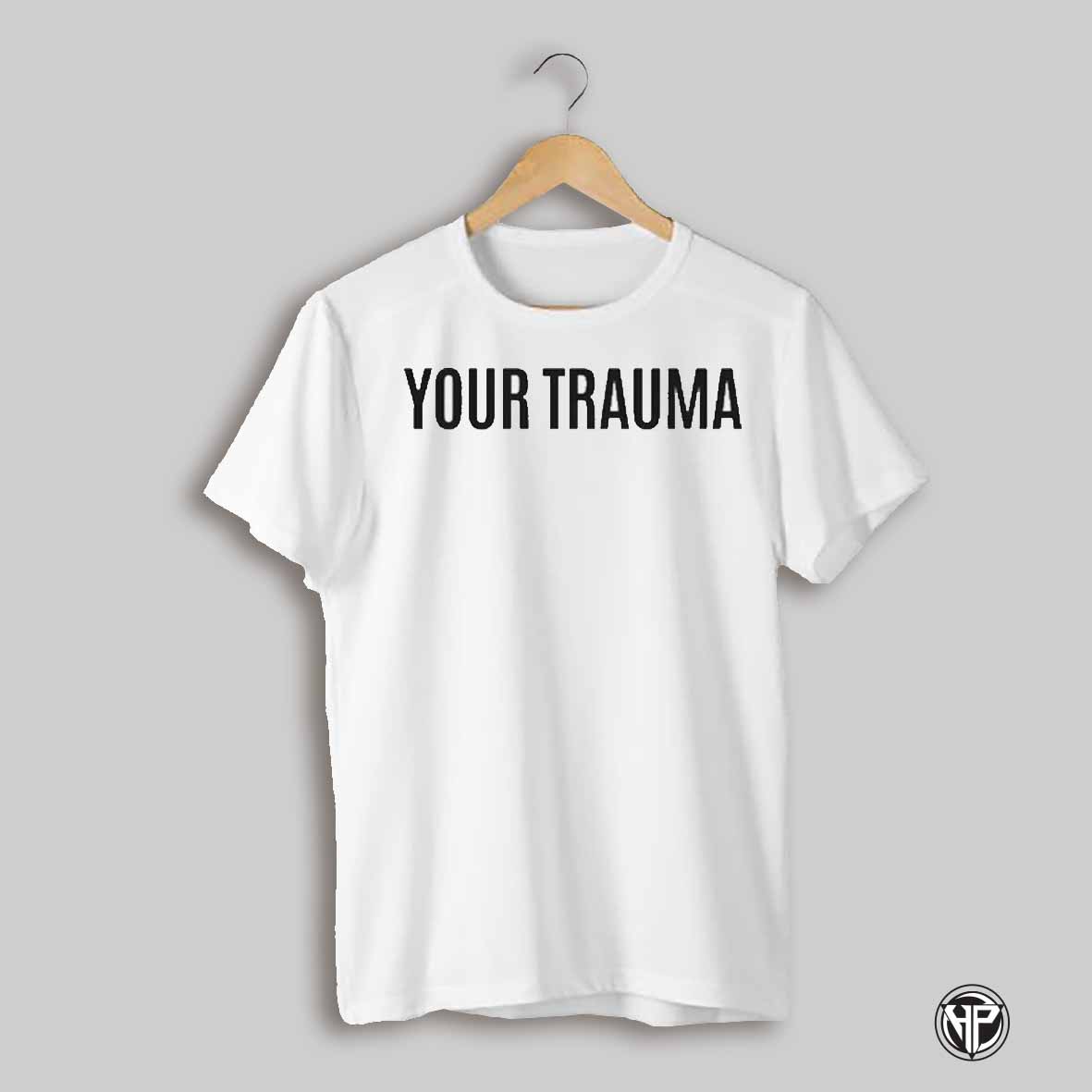 Your Trauma Gypsy Rose T Shirt