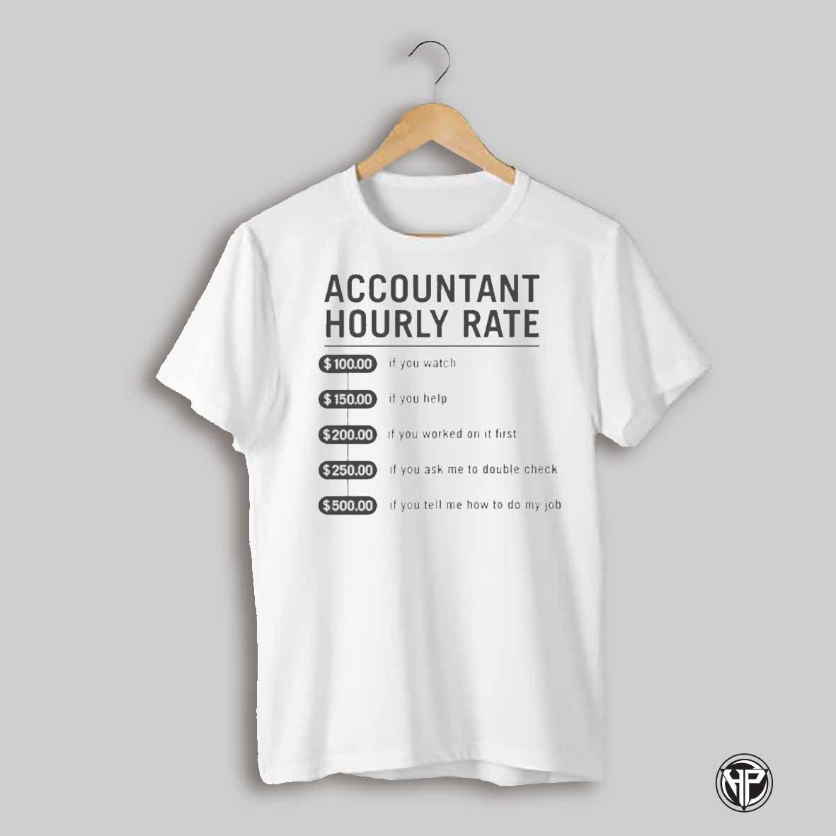 Ccountant Hourly Rate Shirt