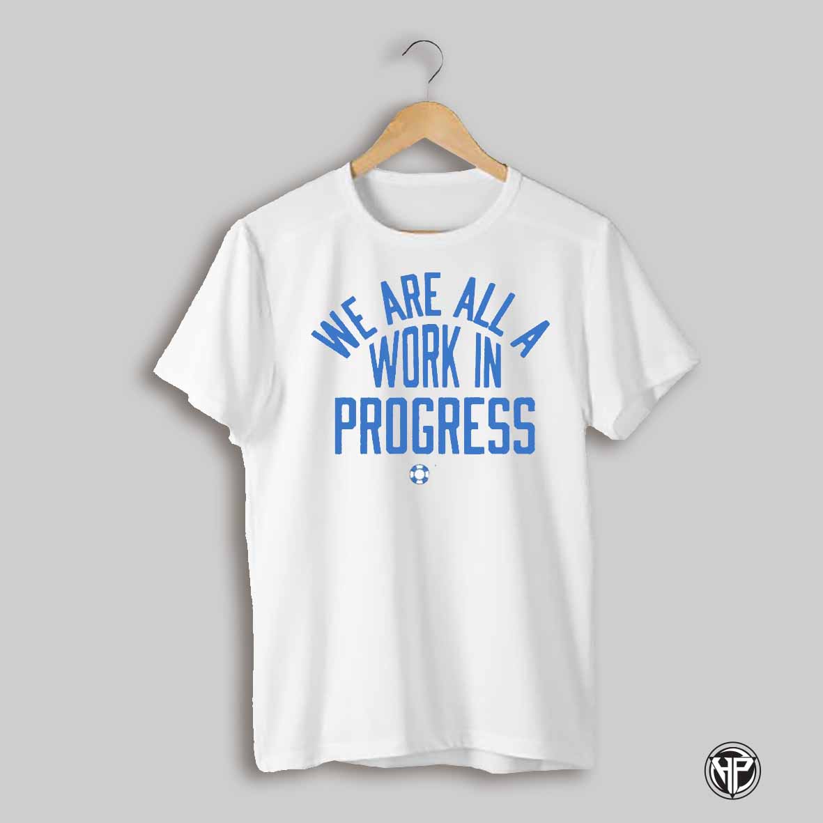 American Foundation For Suicide Prevention We Are All A Work In Progress Afsp T Shirts