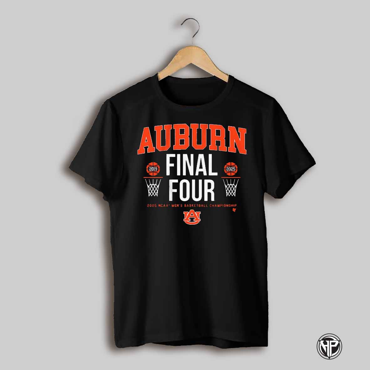 Auburn Tigers Basketball All Time Final Fours Ncaa Mens Basketball Championship 2019 2025 T Shirt