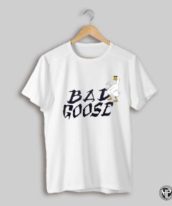 Bad Goose Funny Shirt