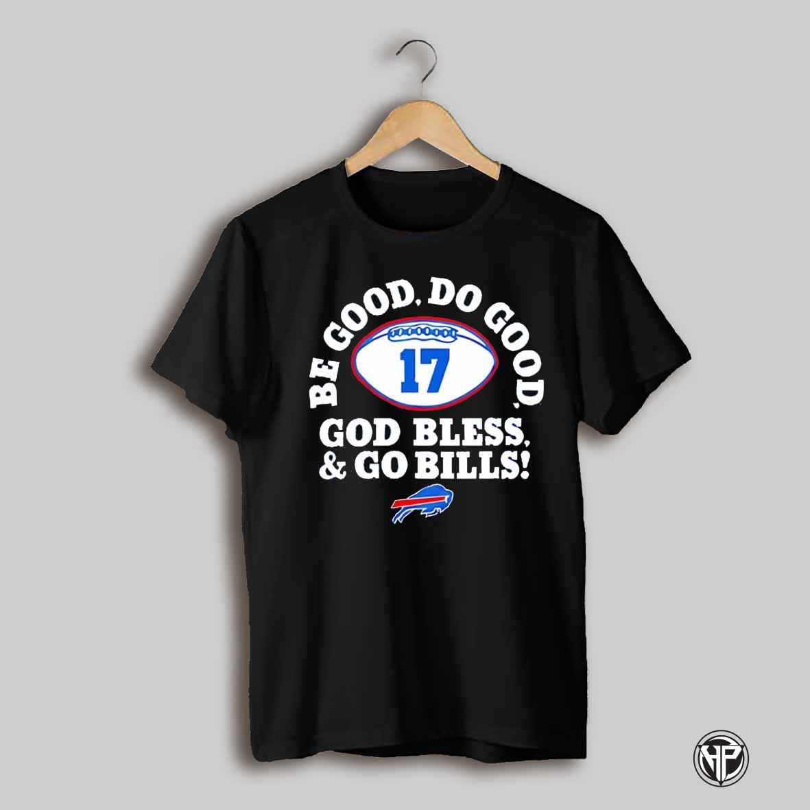 Bee Good Do Good God Bless And Go Bills 17 Shirt