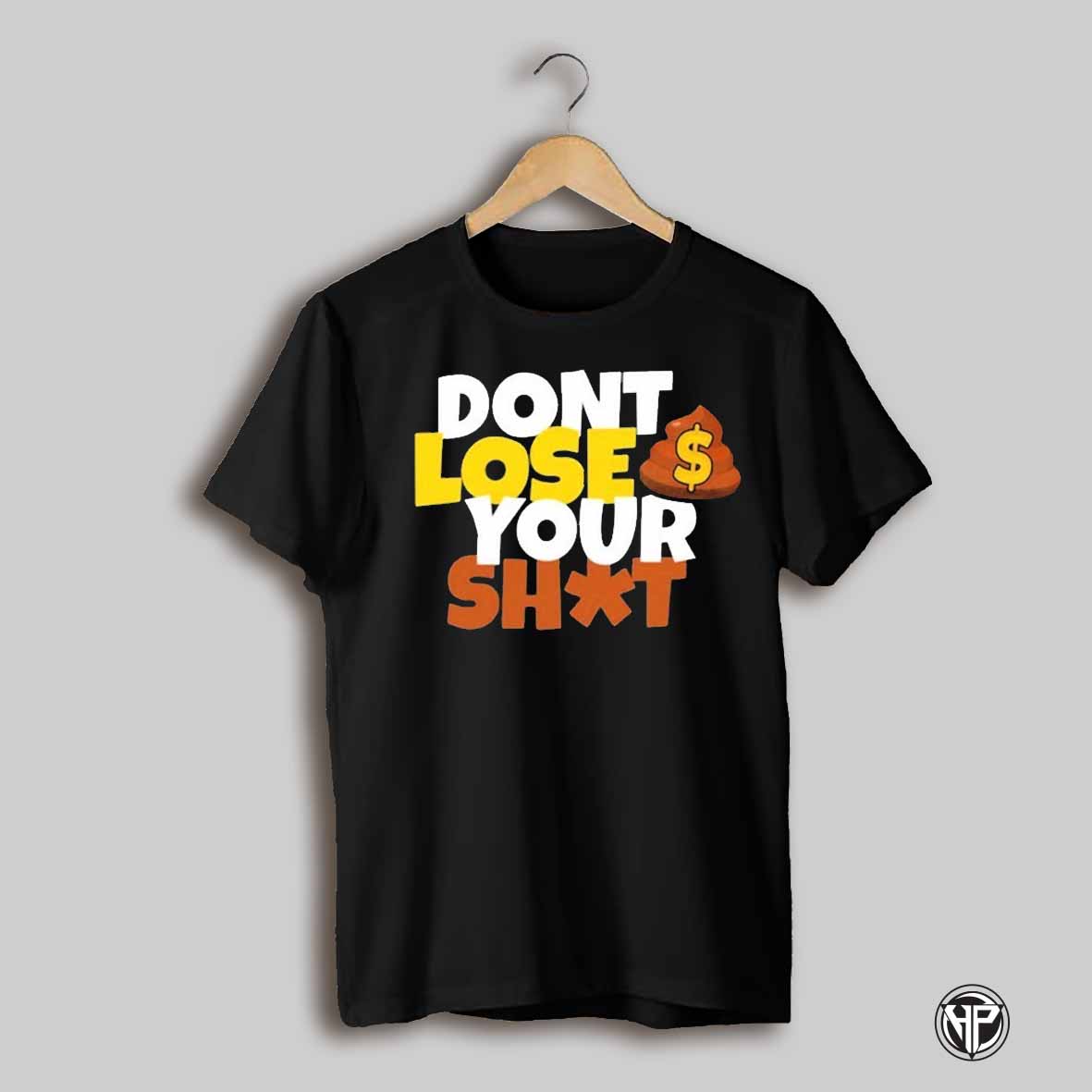 Boinkers Dont Lose Your Shit T Shirts
