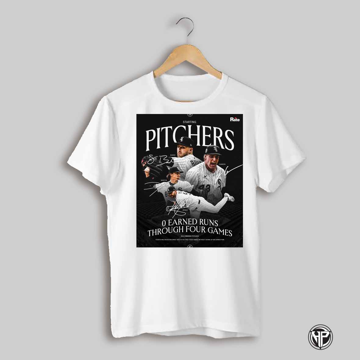 Chicago White Sox Starting Pitchers Burke Cannon Martin Perez 0 Earned Runs Through Four Games Signatures Poster T Shirt