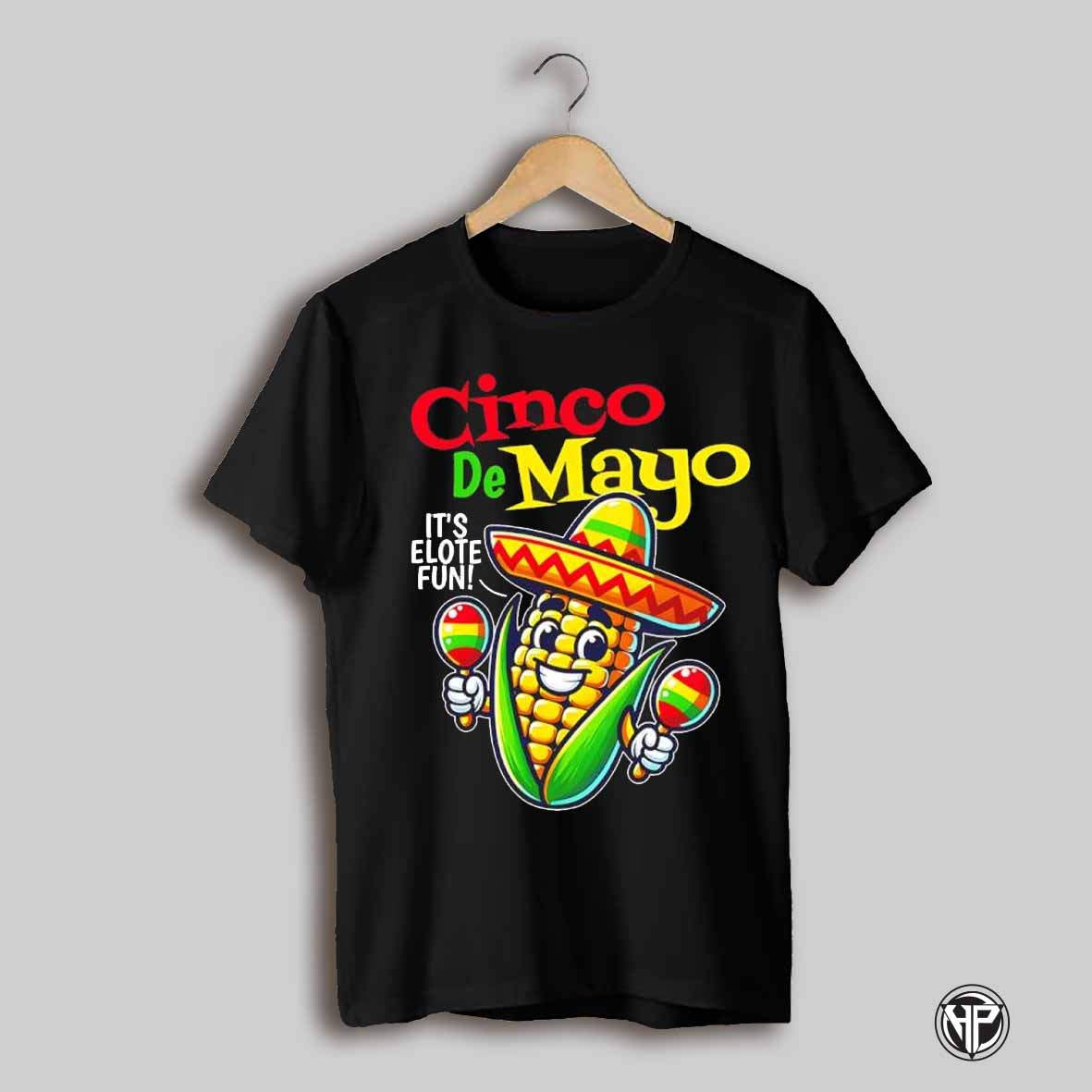 Cinco De Mayo Its Elote Fun Ear Of Corn Sombrero Shirt